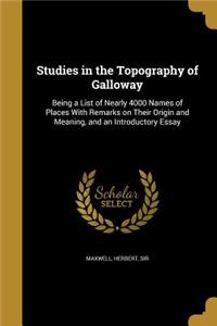 Studies in the Topography of Galloway