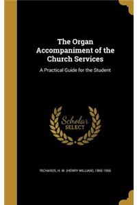 The Organ Accompaniment of the Church Services