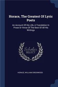 Horace, The Greatest Of Lyric Poets