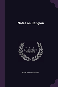 Notes on Religion