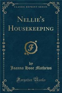 Nellie's Housekeeping (Classic Reprint)