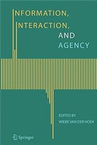 Information, Interaction, and Agency