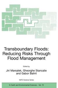 Transboundary Floods: Reducing Risks Through Flood Management