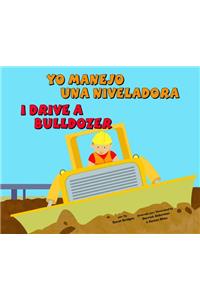 Yo Manejo Una Niveladora/I Drive a Bulldozer