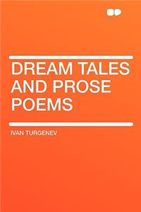 Dream Tales and Prose Poems