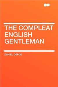 The Compleat English Gentleman