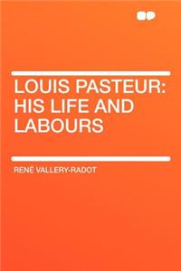 Louis Pasteur