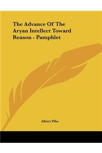 The Advance of the Aryan Intellect Toward Reason - Pamphlet