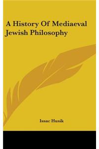 History Of Mediaeval Jewish Philosophy