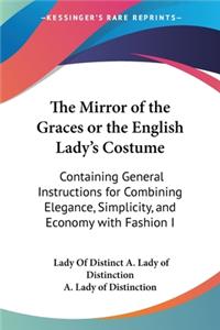 Mirror of the Graces or the English Lady's Costume