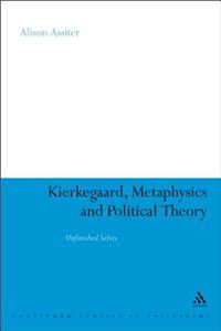 Kierkegaard, Metaphysics and Political Theory