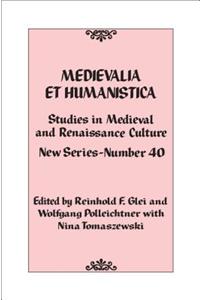 Medievalia Et Humanistica, No. 40