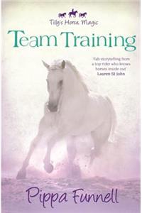 Tilly's Horse, Magic: Team Training