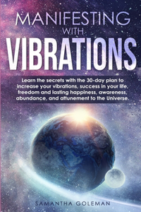 Manifesting with Vibrations