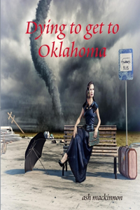 Dying to get to Oklahoma