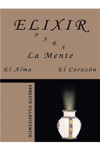 Elixir Para La Mente, El Alma, El Corazon