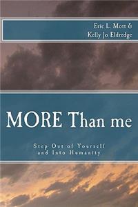MORE Than me