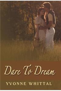 Dare to Dream