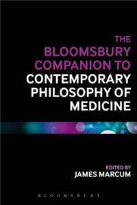 Bloomsbury Companion to Contemporary Philosophy of Medicine