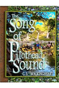 The Song of Pilothead Sound