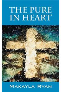 Pure in Heart