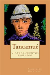 Tantamue y otros cuentos sagrados