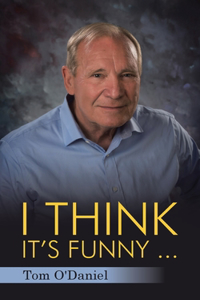 I Think It's Funny ...