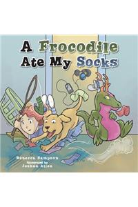 Frocodile Ate My Socks