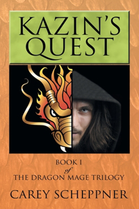 Kazin's Quest: Book I of the Dragon Mage Trilogy