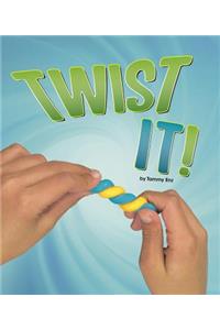 Twist It!