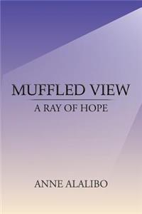 Muffled View