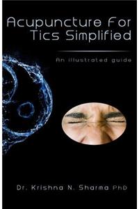 Acupuncture for Tics Simplified: An Illustrated Guide