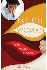 Rough Woman