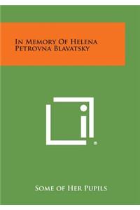 In Memory of Helena Petrovna Blavatsky