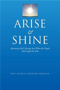 Arise and Shine