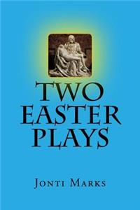 Two Easter Plays