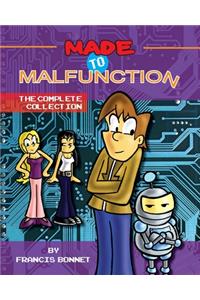 Made To Malfunction