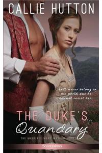 The Duke's Quandary