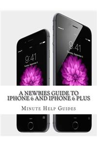 A Newbies Guide to iPhone 6 and iPhone 6 Plus