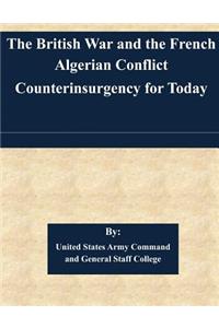 British War and the French Algerian Conflict Counterinsurgency for Today