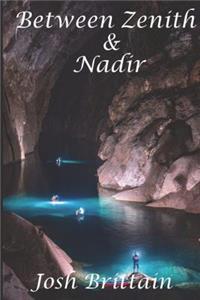 Between Zenith & Nadir