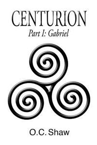 Centurion, Part I