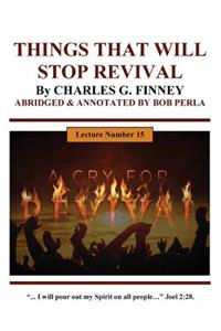 THINGS THAT WILL STOP A REVIVAL By CHARLES G. FINNEY