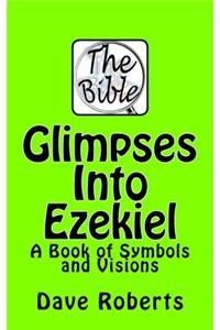 Glimpses Into Ezekiel