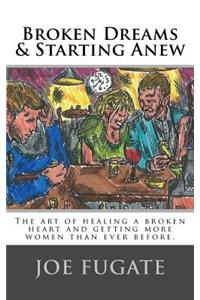Broken Dreams & Starting Anew