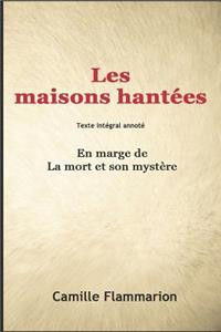 Les maisons hantées (annoté)