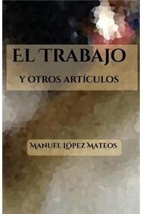 El Trabajo: Y Otros ArtÃ­culos