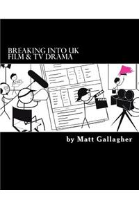 Breaking Into UK Film And TV Drama