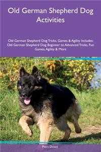 Old German Shepherd Dog Activities Old German Shepherd Dog Tricks, Games & Agility Includes