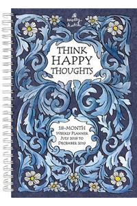 2019 Think Happy Thoughts 18-Month Weekly Planner: By Sellers Publishing